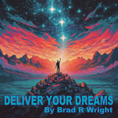 Deliver Your Dreams - Single cover art by Brad R Wright